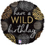 Balon Folie Rotund Have a Wild B-day 46 cm Grabo