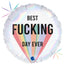 Balon Folie Rotund Best Fucking Day Ever 46 cm Grabo