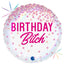 Balon Folie Rotund Birthday Bitch Holografic Confetti 46 cm GRABO - G78037RH